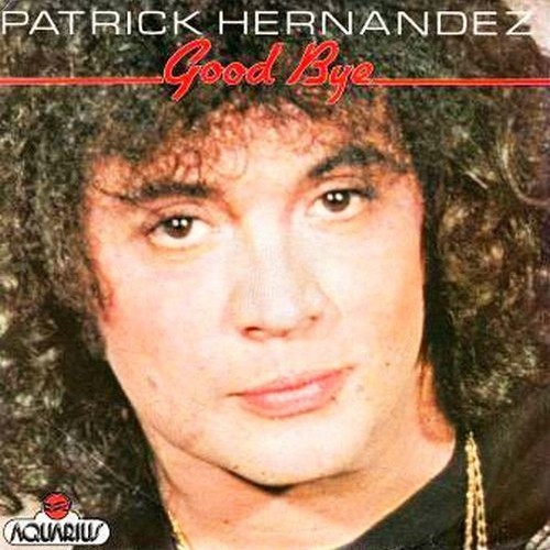 Patrick Hernandez ‎– Good Bye  1981