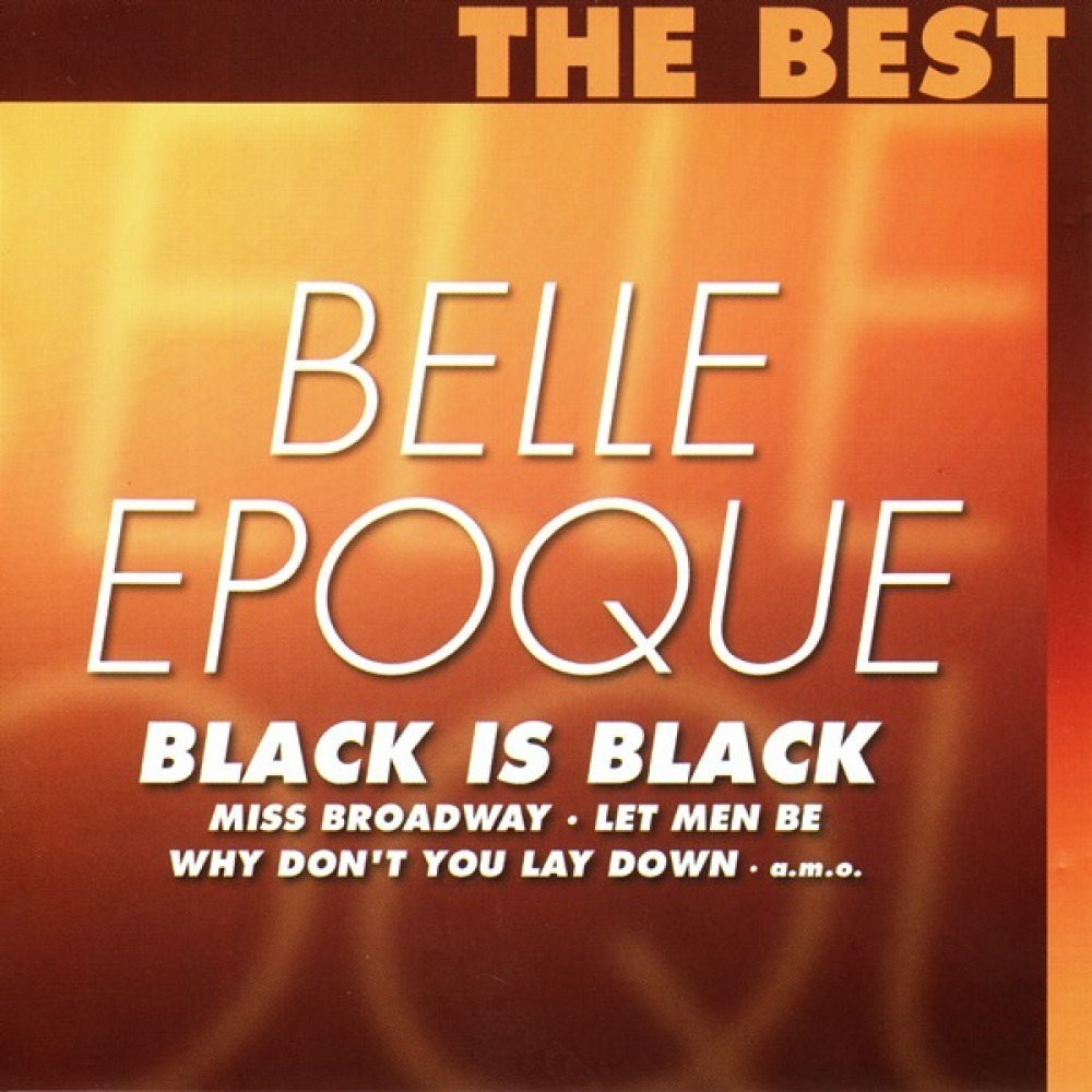 Belle epoque miss. Belle epoque - Black is Black. Belle epoque Sunshine Ecstasy. Belle epoque Sunshine Ecstasy 1992. The best of Belle époque.