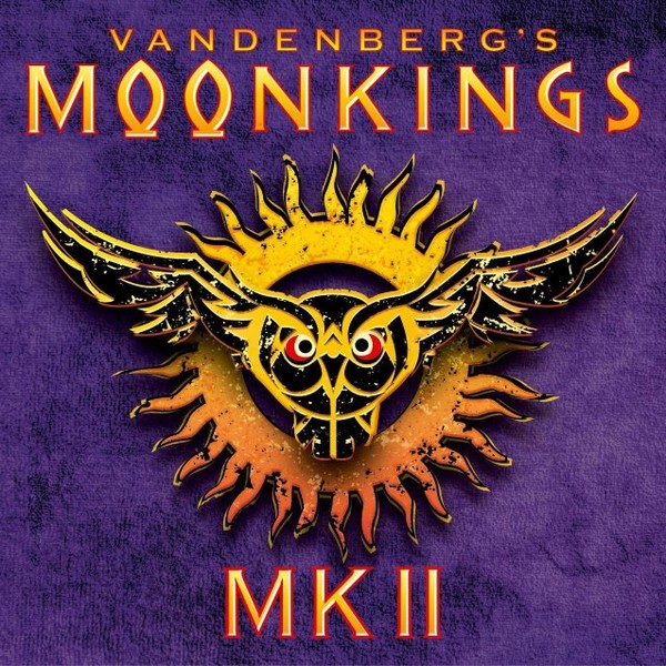 Vandenberg's Moonkings. MK. II. (2017)...